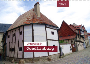 Unterwegs in Quedlinburg (Wandkalender 2022 DIN A2 quer) von Keller,  Angelika