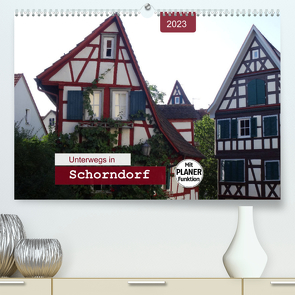 Unterwegs in Schorndorf (Premium, hochwertiger DIN A2 Wandkalender 2023, Kunstdruck in Hochglanz) von Keller,  Angelika