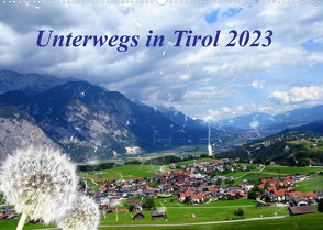 Unterwegs in Tirol (Wandkalender 2023 DIN A2 quer) von Müller,  Gerdhold