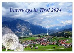 Unterwegs in Tirol (Wandkalender 2024 DIN A2 quer), CALVENDO Monatskalender von Müller,  Gerdhold