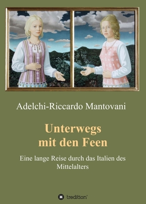 Unterwegs mit den Feen von Mantovani,  Adelchi-Riccardo