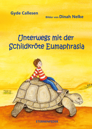 Unterwegs mit der Schildkröte Eumaphrasia von Callesen,  Gyde, Nelke,  Dinah