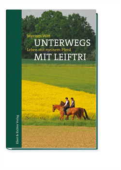 Unterwegs mit Leiftri von Witt,  Myriam