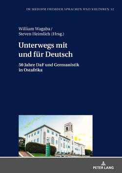 Unterwegs mit und für Deutsch von Heimlich,  Steven, Wagaba,  William