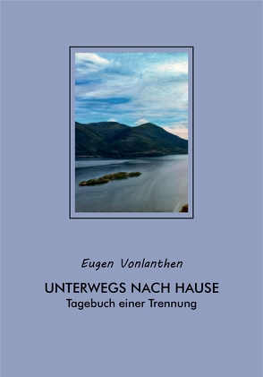 Unterwegs nach Hause von Vonlanthen,  Eugen