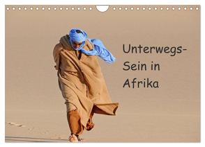 Unterwegs-Sein in Afrika (Wandkalender 2024 DIN A4 quer), CALVENDO Monatskalender von Bormann,  Knut