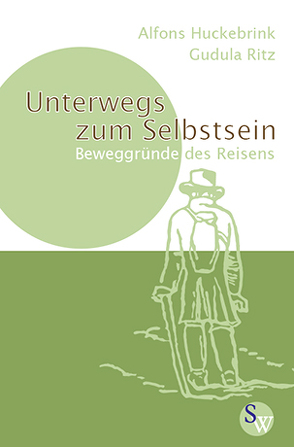 Unterwegs zum Selbstsein von Huckebrink,  Alfons, Ritz,  Gudula