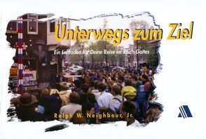 Unterwegs zum Ziel von Mohney,  Elke G, Neighbour,  Ralph W