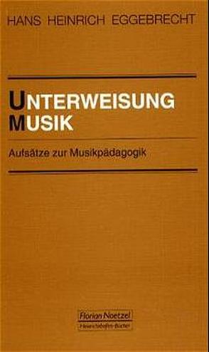 Unterweisung Musik von Eggebrecht,  Hans H, Schaal,  Richard