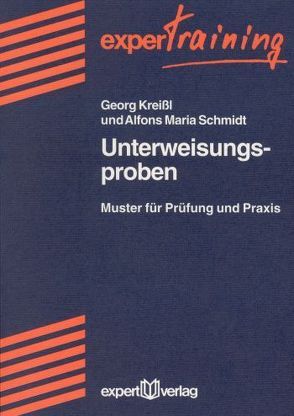 Unterweisungsproben von Kreißl,  Georg, Schmidt,  Alfons M