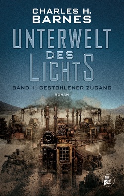 Unterwelt des Lichts von Barnes,  Charles H.