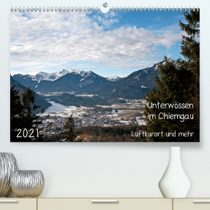 Unterwössen im Chiemgau – Luftkurort und mehr (Premium, hochwertiger DIN A2 Wandkalender 2021, Kunstdruck in Hochglanz) von Möller,  Michael