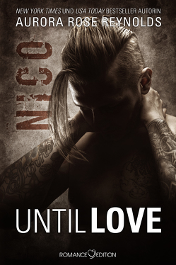 Until Love: Nico von Andreasen,  Bianca, Reynolds,  Aurora Rose