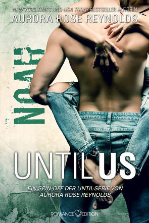 Until Us: Noah von Jennifer,  Kager, Reynolds,  Aurora Rose