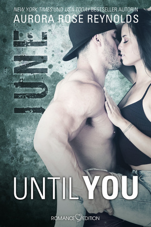 Until You: June von Bruhn,  Friederike, Reynolds,  Aurora Rose