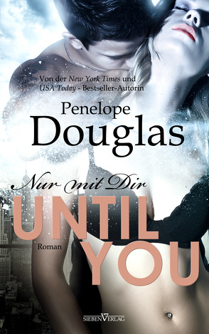 Until You – Nur mit Dir von Douglas,  Penelope, Weisenberger,  Julia