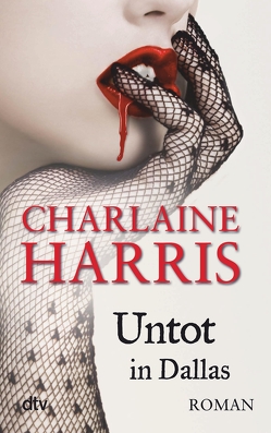 Untot in Dallas von Danzmann,  Dorothee, Harris,  Charlaine