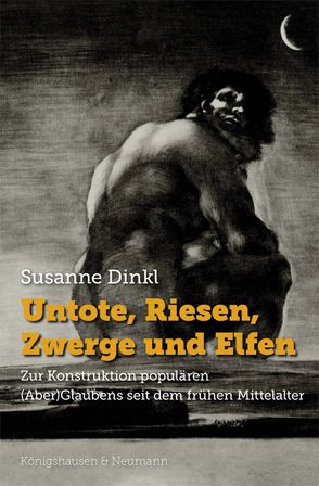 Untote, Riesen, Zwerge und Elfen von Dinkl,  Susanne