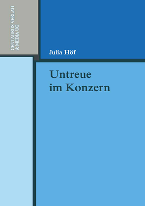 Untreue im Konzern von Höf,  Julia