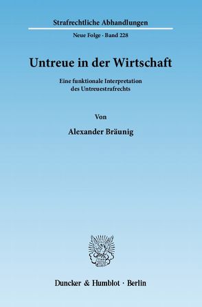 Untreue in der Wirtschaft. von Bräunig,  Alexander