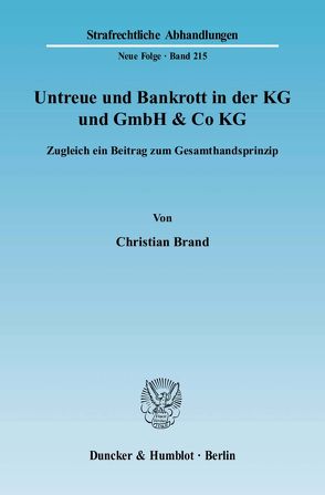 Untreue und Bankrott in der KG und GmbH & Co KG. von Brand,  Christian