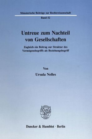 Untreue zum Nachteil von Gesellschaften. von Nelles,  Ursula