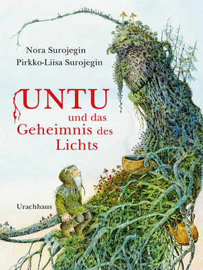 Untu und das Geheimnis des Lichts von Michler-Janhunen,  Anke, Surojegin,  Nora, Surojegin,  Pirkko-Liisa