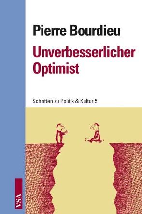 Unverbesserlicher Optimist von Bolder,  Jürgen, Bourdieu,  Pierre, Hector,  Franz, Steinrücke,  Margareta