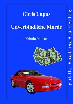 Unverbindliche Morde von Lupus,  Chris