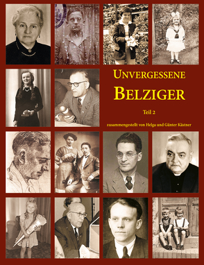 Unvergessene Belziger von Kästner,  Günter, Kästner,  Helga