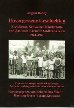 Unvergessene Geschichten von Bohny,  August, Kanyar Becker,  Helena, Wicki-Schwarzschild,  Margot, Wiehn,  Erhard R