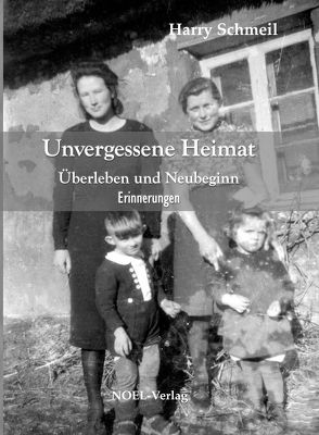Unvergessene Heimat von Schmeil,  Harry
