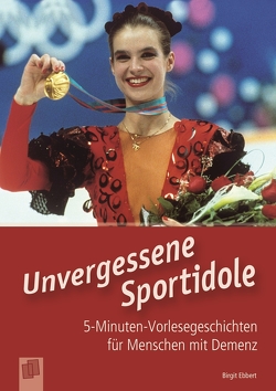 Unvergessene Sportidole von Ebbert,  Birgit