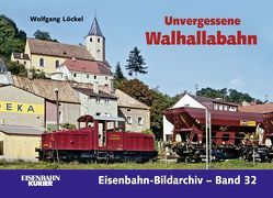 Unvergessene Walhallabahn von Löckel,  Wolfgang