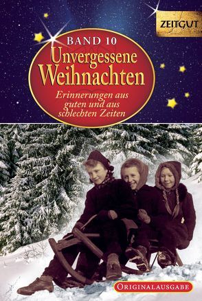 Unvergessene Weihnachten – Band 10. Geschenkband von Hantke,  Ingrid, Kleindienst,  Jürgen