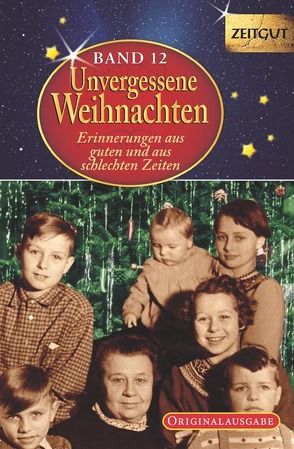 Unvergessene Weihnachten – Band 12 – Geschenkband von Hantke,  Ingrid