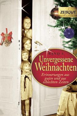 Unvergessene Weihnachten – Band 3 von Hantke,  Ingrid, Kleindienst,  Jürgen