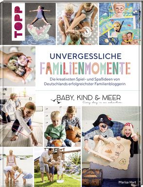 Unvergessliche Familienmomente von Hart,  Marisa