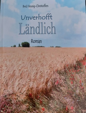 Unverhofft Ländlich von Heusig-Christoffers,  Brid