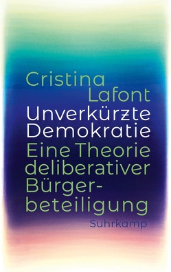 Unverkürzte Demokratie von Adrian,  Michael, Engels,  Bettina, Lafont,  Cristina