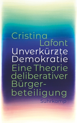 Unverkürzte Demokratie von Adrian,  Michael, Engels,  Bettina, Lafont,  Cristina