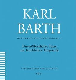 Unveröffentlichte Texte zur Kirchlichen Dogmatik von Drewes,  Hans-Anton