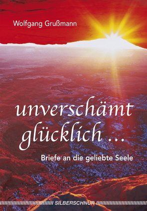 Unverschämt glücklich… von Grussmann,  Wolfgang