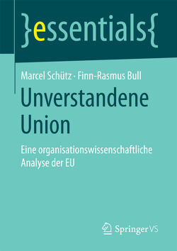 Unverstandene Union von Bull,  Finn-Rasmus, Schütz,  Marcel