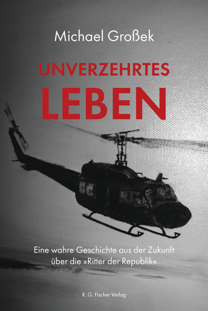 Unverzehrtes Leben von Großek,  Michael