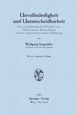 Unvollständigkeit und Unentscheidbarkeit von Stegmüller,  Wolfgang