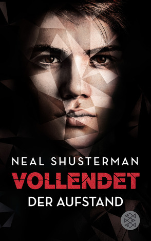 Vollendet – Der Aufstand von Emmert,  Anne, Mihr,  Ute, Shusterman,  Neal