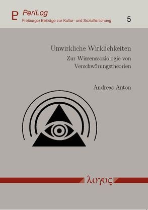 Unwirkliche Wirklichkeiten von Anton,  Andreas