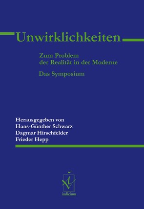 Unwirklichkeiten von Hepp,  Frieder, Hirschfelder,  Dagmar, Schwarz,  Hans-Günther