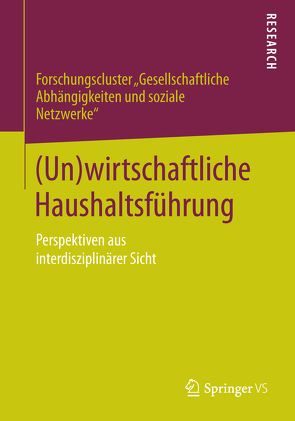 (Un)wirtschaftliche Haushaltsführung von "Gesellschaftliche Abhängigkeiten und so,  Forschungscluster